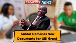 SASSA UBI Grant Needs Fresh Documents – Verification Starts May 15 for All SRD Recipients!